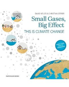 Small Gases, Big Effect: This Is Climate Change